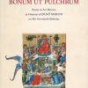 Bonum et Pulchrum. Essays in Art History in Honour of Ernő Marosi on His Seventieth Birthday.
